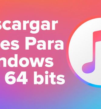 Descargar iTunes para Pc Windows 32 y 64 bits
