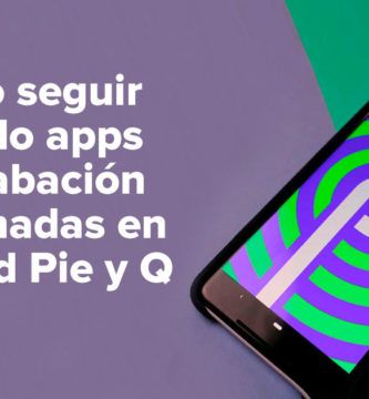 Cómo seguir usando apps de grabación de llamadas en Android Pie y Q