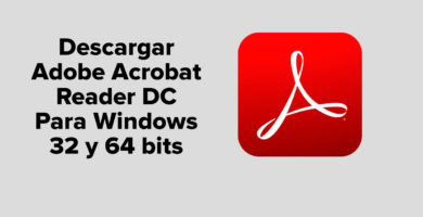 Descargar Adobe Reader para Pc Windows 32 y 64 bits