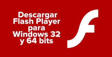 Descargar Flash Player para Windows 32 y 64 bits