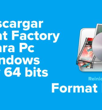 Descargar Format Factory para Pc Windows 32 y 64 bits