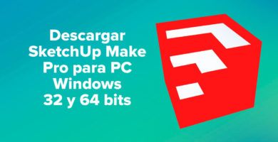 Descargar SketchUp Make Pro para PC Windows 32 y 64 bits