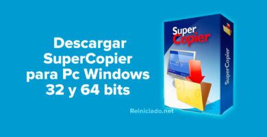 Descargar SuperCopier para Pc Windows 32 y 64 bits