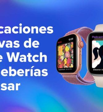 9 aplicaciones nativas de Apple Watch que deberías usar