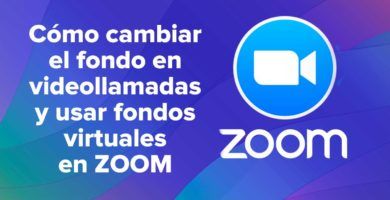 Cómo cambiar el fondo en videollamadas y usar fondos virtuales en ZOOM