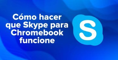 Cómo hacer que Skype para Chromebook funcione sin problemas
