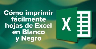 Cómo imprimir fácilmente hojas de Excel en Blanco y Negro