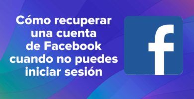 Cómo recuperar una cuenta de Facebook cuando no puedes iniciar sesión