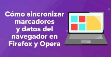Cómo sincronizar marcadores y datos del navegador en Firefox y Opera