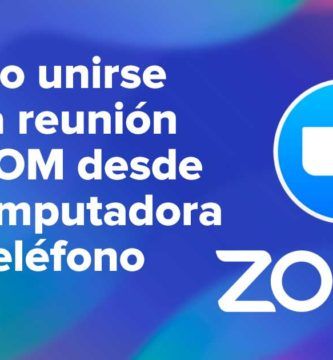 Cómo unirse a una reunión de Zoom desde una Computadora o Teléfono