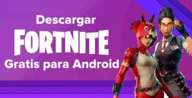 Descargar Fortnite GRATIS para teléfonos Android