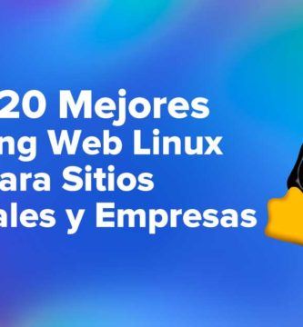 Los 20 Mejores Hosting Web Linux Para Sitios Personales y Empresas