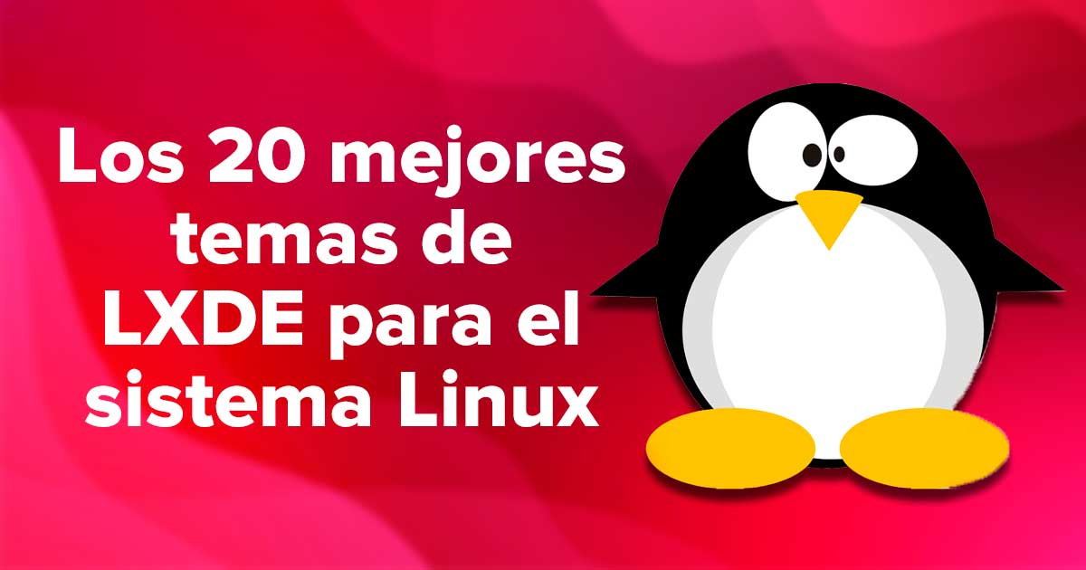 Los 20 mejores temas de LXDE para el sistema Linux