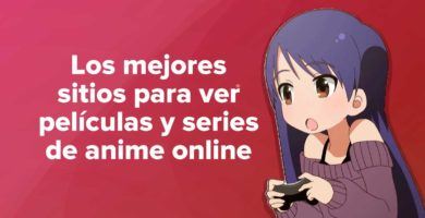 Los mejores sitios para ver películas y series de anime online