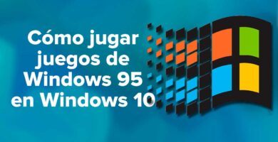 Cómo jugar juegos de Windows 95 en Windows 10