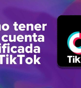Cómo tener una cuenta verificada en TikTok