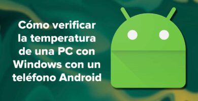 Cómo verificar la temperatura de una PC con Windows con un teléfono Android