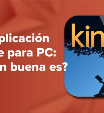 La aplicación Kindle para PC: ¿Que tan buena es?