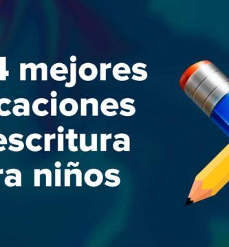 Las 4 mejores aplicaciones de escritura para niños