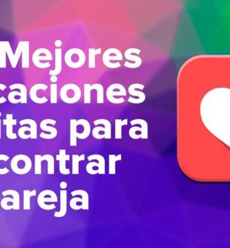 Las Mejores aplicaciones de citas para encontrar pareja