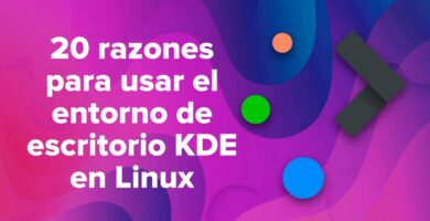 20 razones para usar el entorno de escritorio KDE en Linux