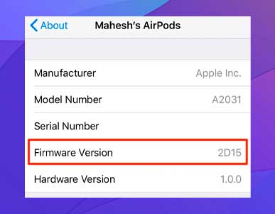 La versión del firmware de los AirPods aparecerá junto a La versión de firmware.
