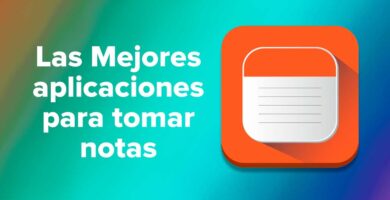 Las Mejores aplicaciones para tomar notas