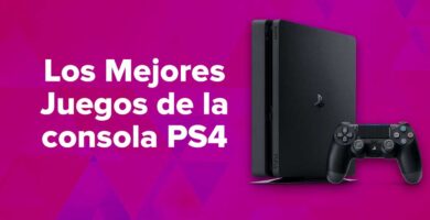 Los Mejores Juegos de la consola PS4 hasta ahora