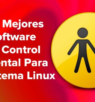 Los Mejores Software De Control Parental Para el Sistema Linux