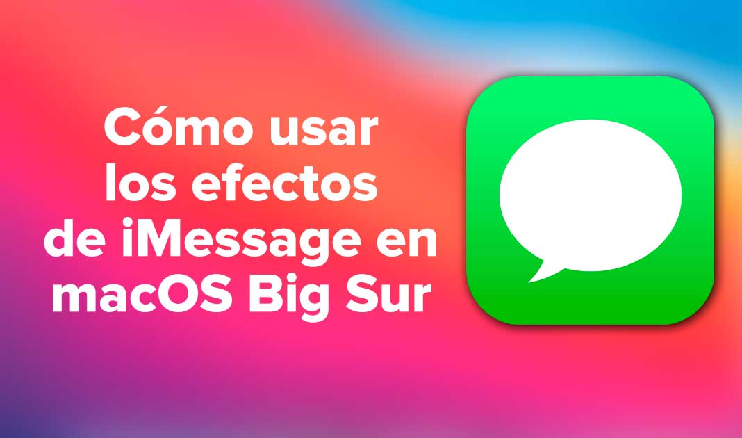 Cómo usar los efectos de iMessage en macOS Big Sur