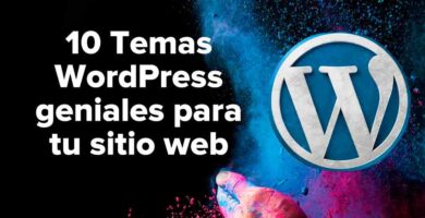 10 Temas WordPress geniales para tu sitio web