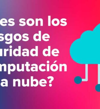 ¿Cuáles son los riesgos de seguridad de la computación en la nube?