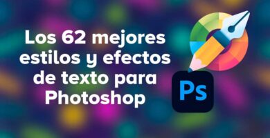 Los 62 mejores estilos y efectos de texto para Photoshop