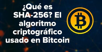 ¿Qué es SHA-256? y como funciona El algoritmo criptográfico usado en Bitcoin