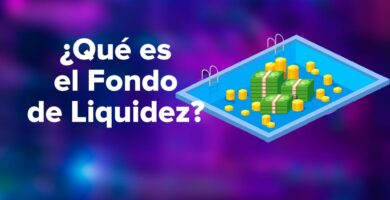 ¿Qué es el Fondo de Liquidez?