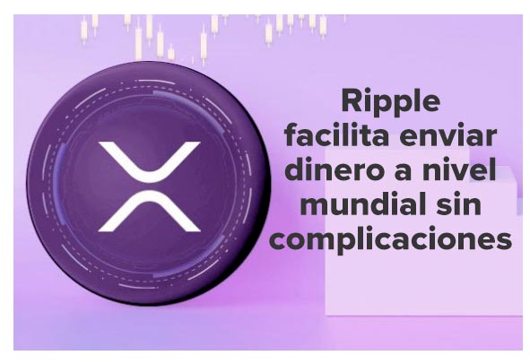 ripple facilita enviar dinero a nivel mundial rapido