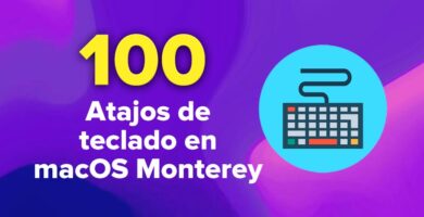 100 Atajos de teclado de macOS Monterey