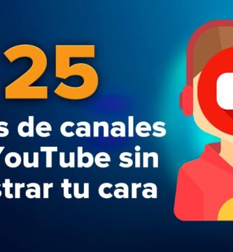 25 ideas de canales de YouTube sin mostrar tu cara