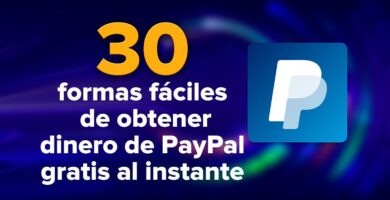 30 Formas fáciles de ganar dinero de PayPal gratis