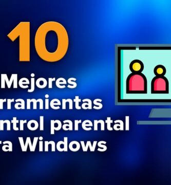 Las 10 mejores herramientas de control parental para Windows