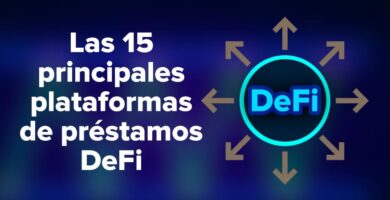 Las 15 principales plataformas de préstamos DeFi