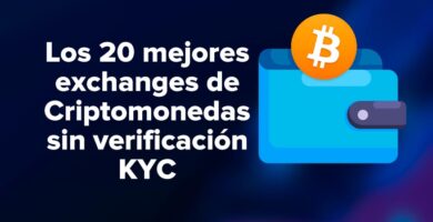 Los 20 mejores exchanges de Criptomonedas sin verificación KYC