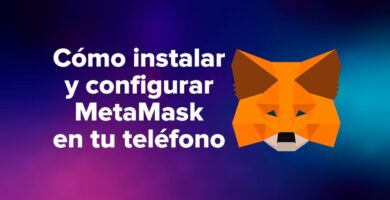 Cómo instalar y configurar MetaMask en tu teléfono