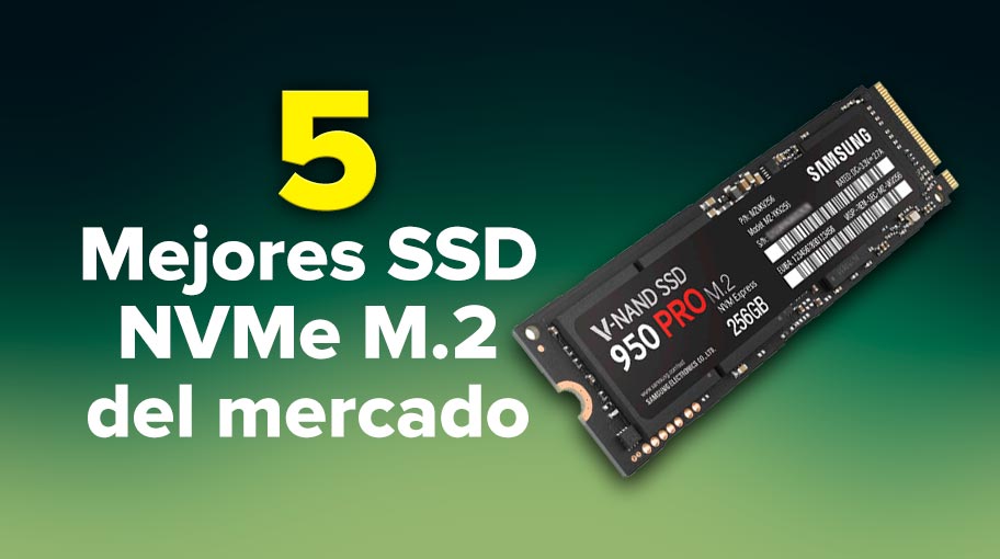 Los 5 mejores SSD NVMe M.2 del mercado